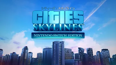 シティーズ:スカイライン - Nintendo Switch Editionのパッケージ画像