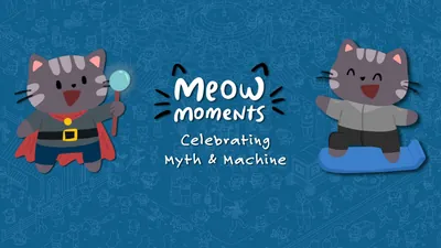 Meow Moments: Celebrating Myth & Machine (ニャーモーメント：神話とマシンのしゅくさい)のパッケージ画像