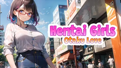 Hentai Girls: Otaku Loveのパッケージ画像