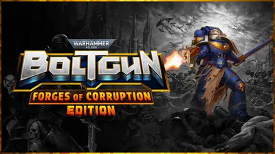 Warhammer 40,000: Boltgun - Forges of Corruption Editionのパッケージ画像